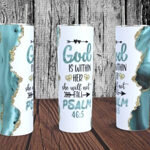 God Is Within Her she will not Fall Psalm 46:5 20 o Skinny Tumbler